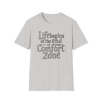 Life Begins at the End of Your Comfort Zone T-Shirt | Etched Motivational Quote