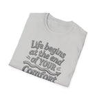 Life Begins at the End of Your Comfort Zone T-Shirt | Motivational Typography