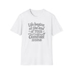 Life Begins at the End of Your Comfort Zone T-Shirt | Motivational Typography