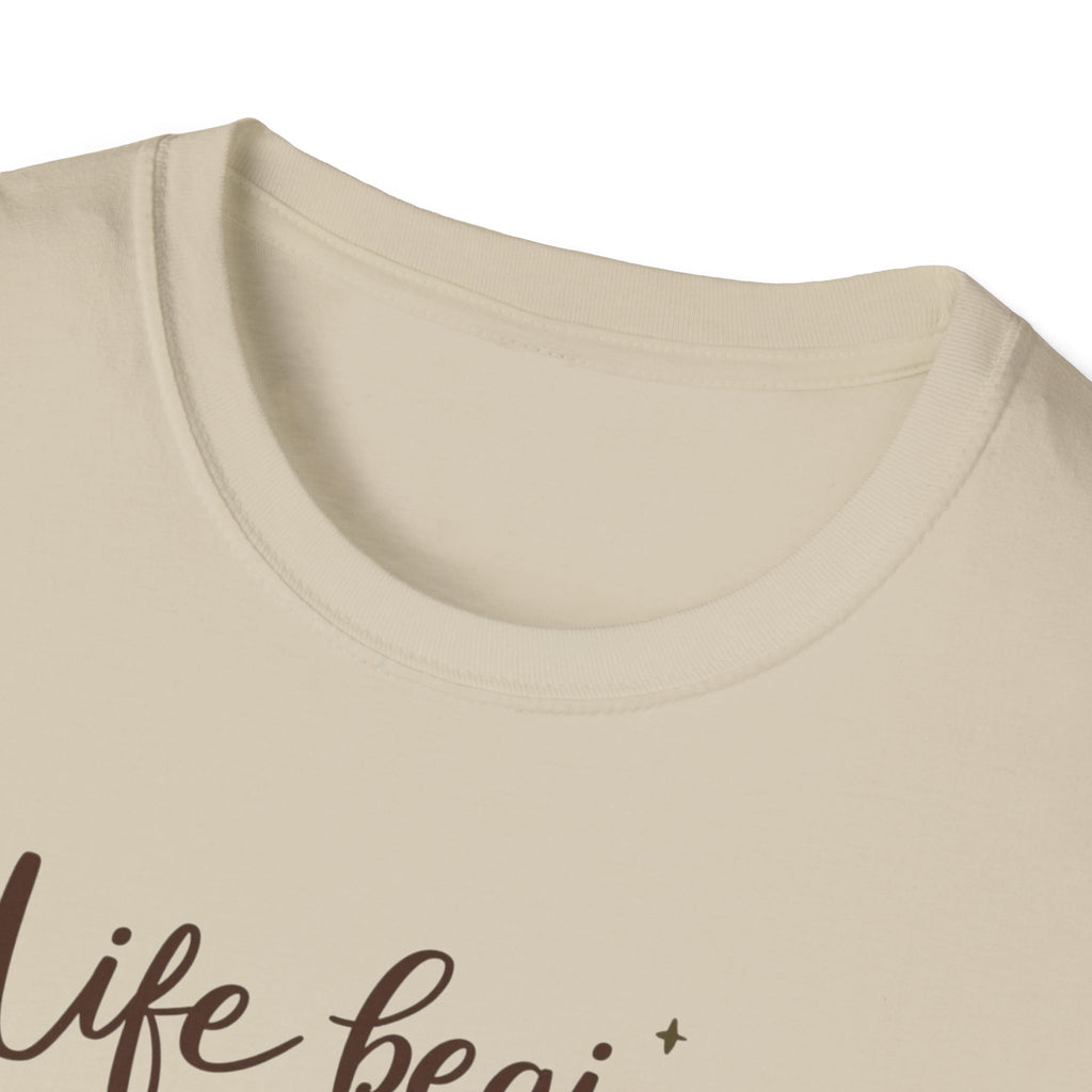 Life Begins At The End Of Your Comfort Zone T-Shirt | Gentle Motivational Quote