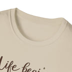 Life Begins At The End Of Your Comfort Zone T-Shirt | Gentle Motivational Quote
